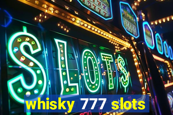 whisky 777 slots